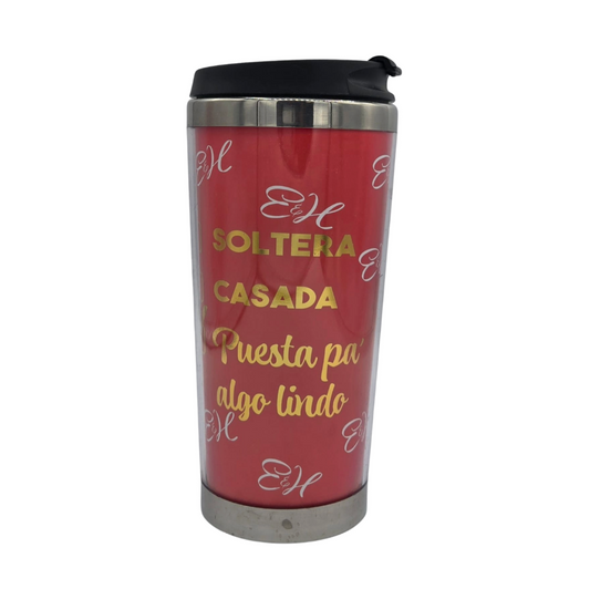 Soltera, Casada, Puesta para algo lindo - Vasos Insulados