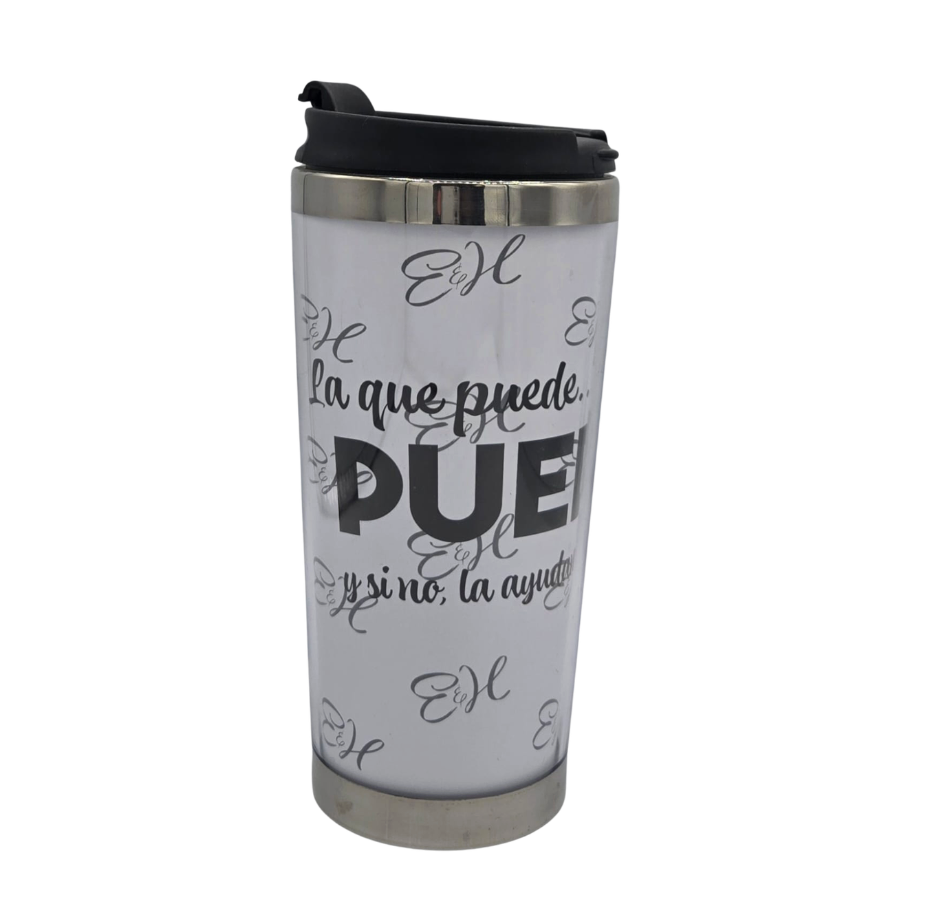 La que puede, puede y si no, la ayudamos - Vaso Insulado